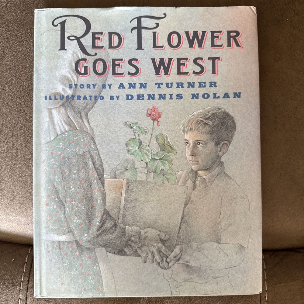Red Flower Goes West /Hardcover / by Ann Warren Turner